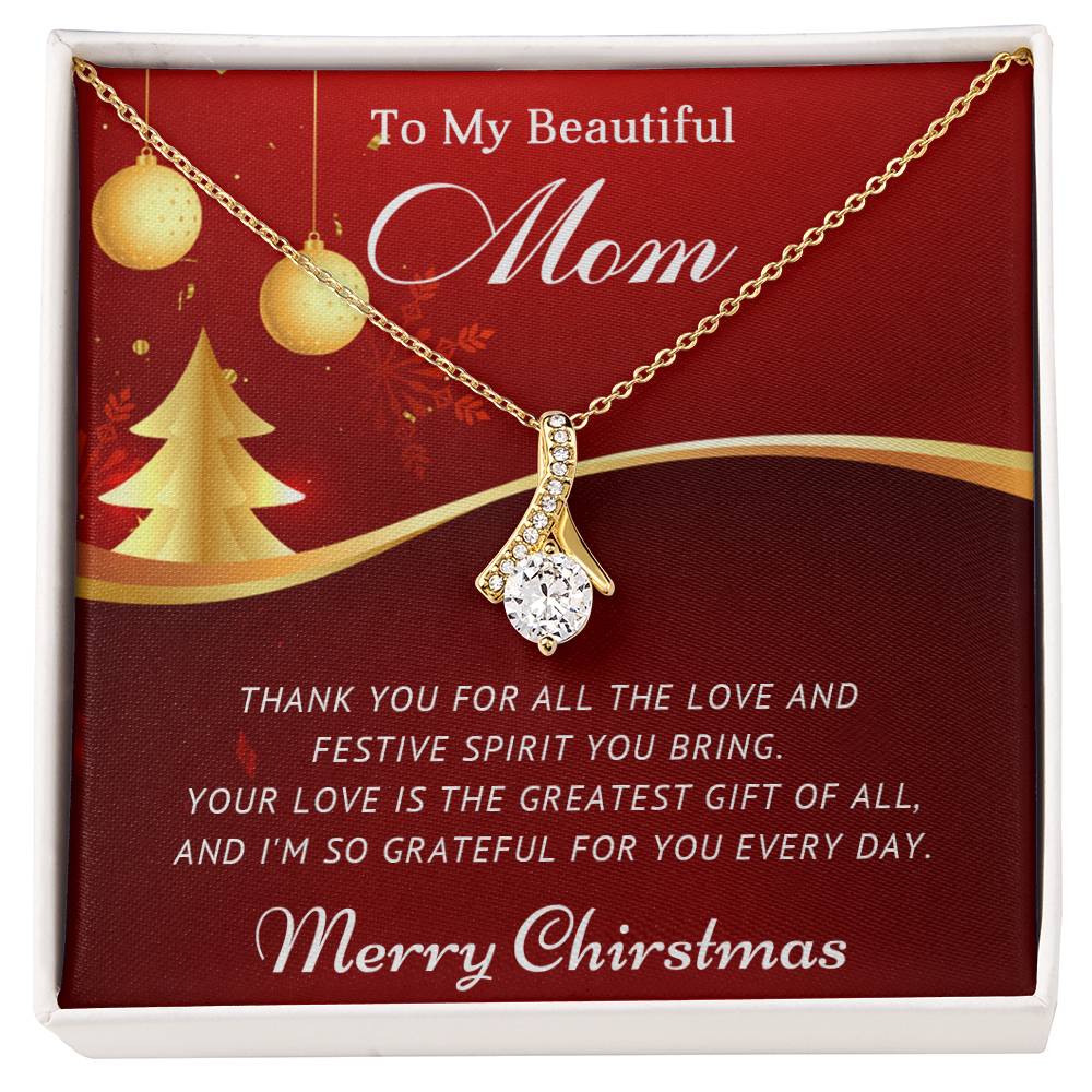 Your Love Is The Greatest Gift of All- Christmas Gift for Your Mother