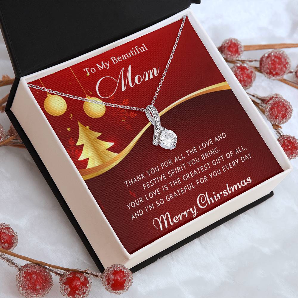 Your Love Is The Greatest Gift of All- Christmas Gift for Your Mother