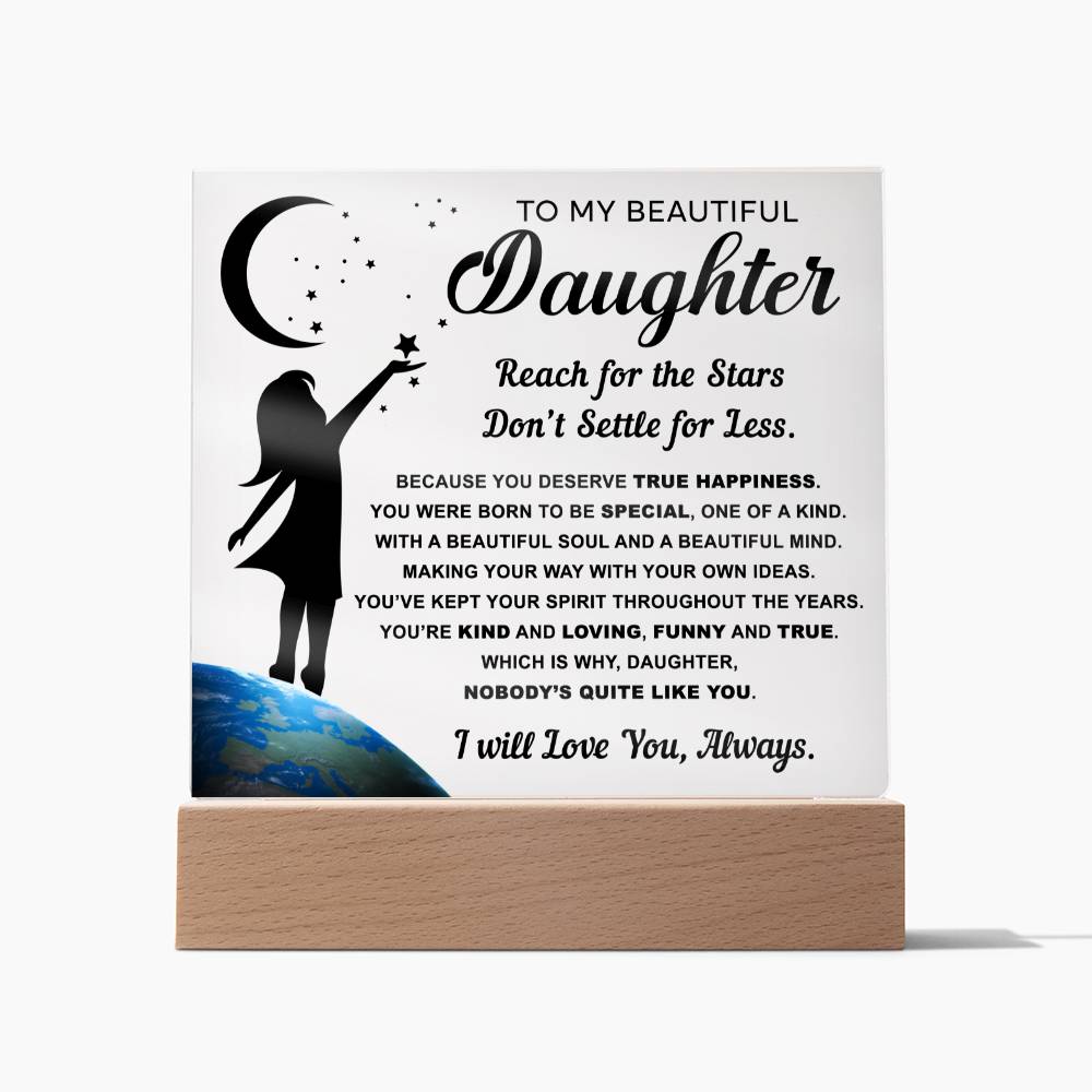 I will love you,always - Special Gift For Daughter- Acrylic Square Plaque