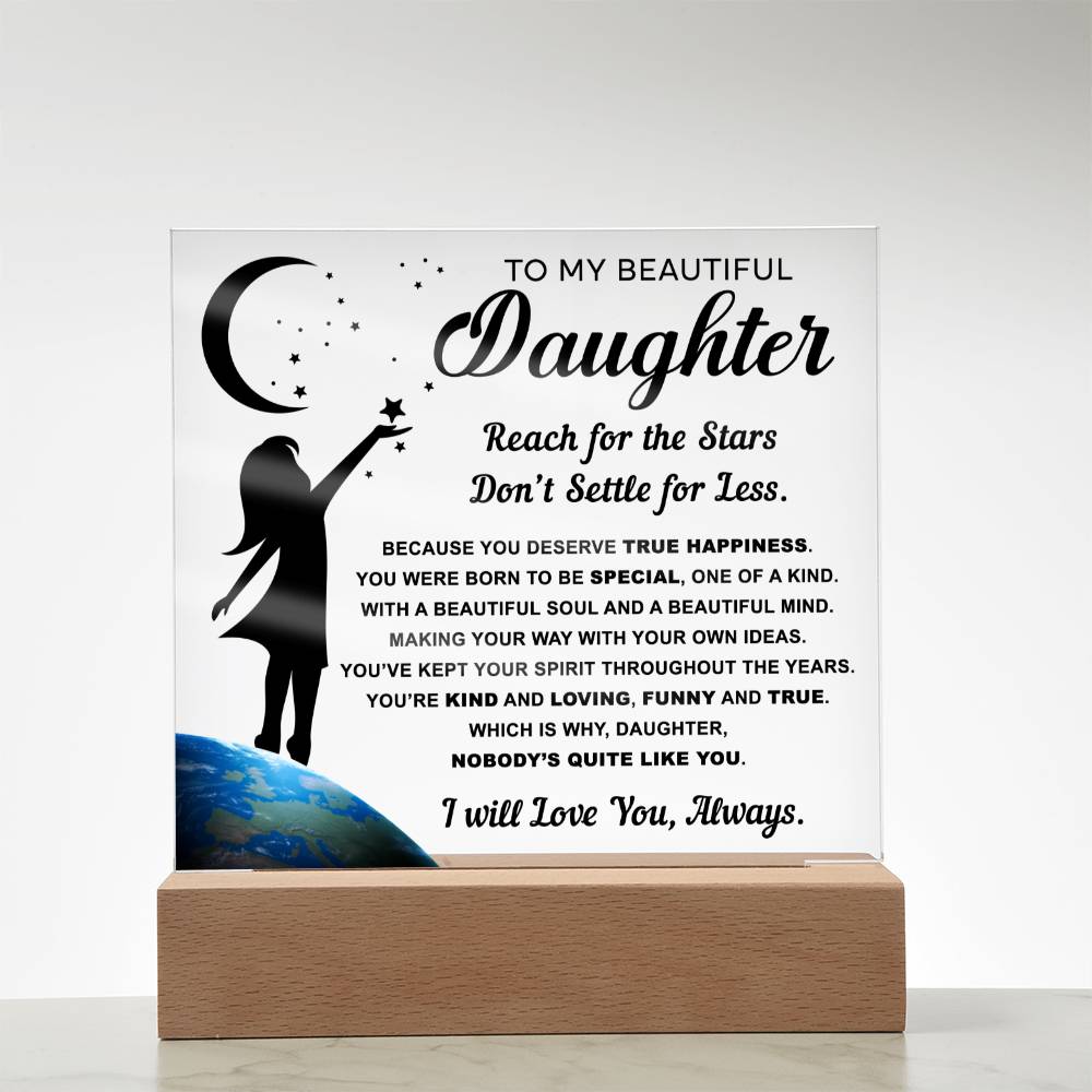 I will love you,always - Special Gift For Daughter- Acrylic Square Plaque