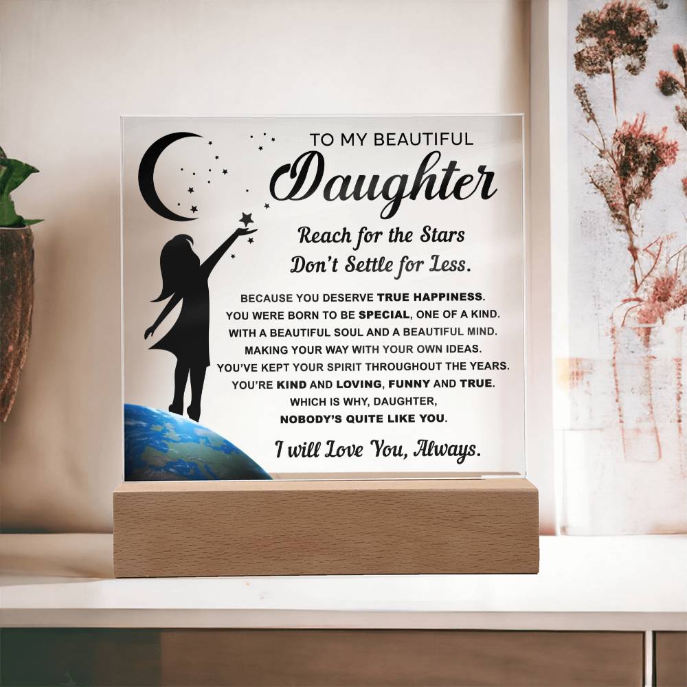 I will love you,always - Special Gift For Daughter- Acrylic Square Plaque