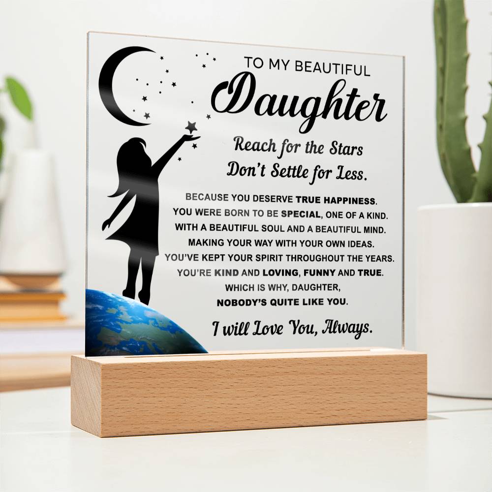 I will love you,always - Special Gift For Daughter- Acrylic Square Plaque