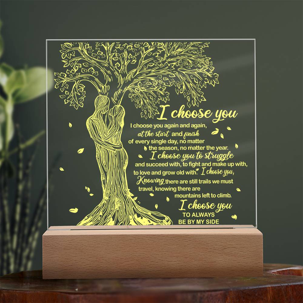 I Choose You-  Acrylic Square Plaque - Gift For Wife- Gift For Soulmate