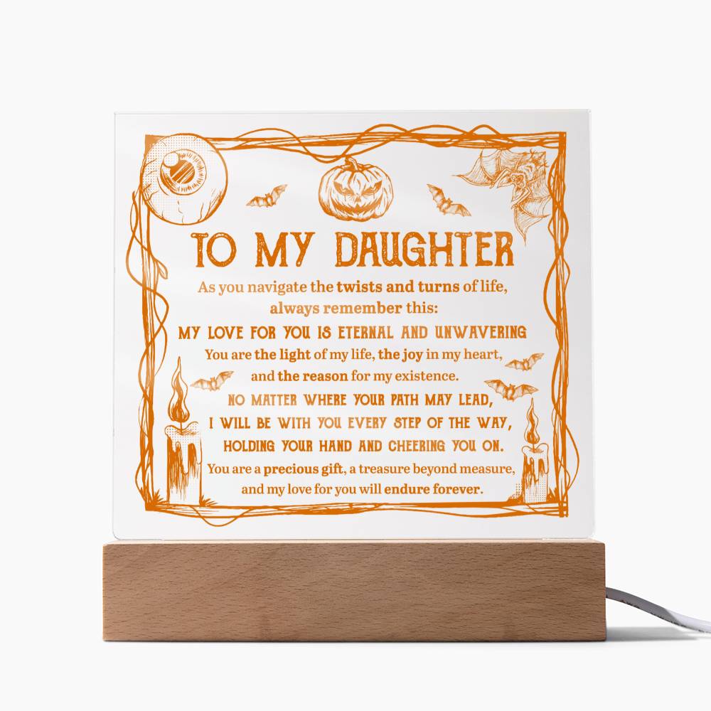 My Love For You Is Eternal and Unwavering _ Halloween Theme Square Acryllic- Gift For Daughter