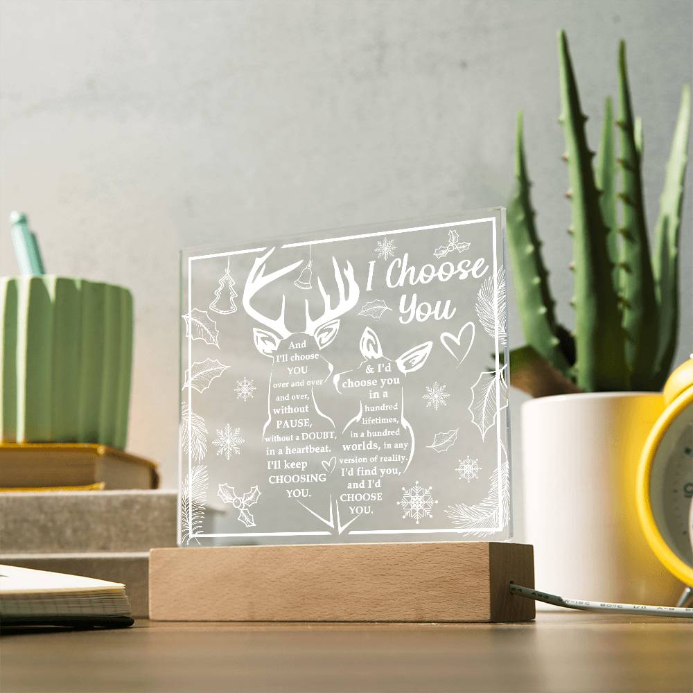 I Choose You - Acrylic Square Plaque- Gift For Soulmate