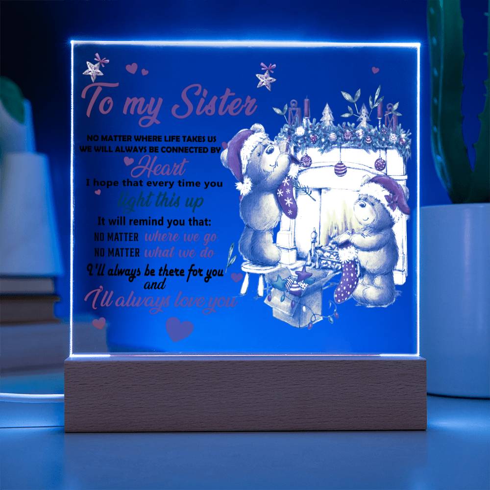 To My Sister- I 'll Always Love You- Gift for Sister