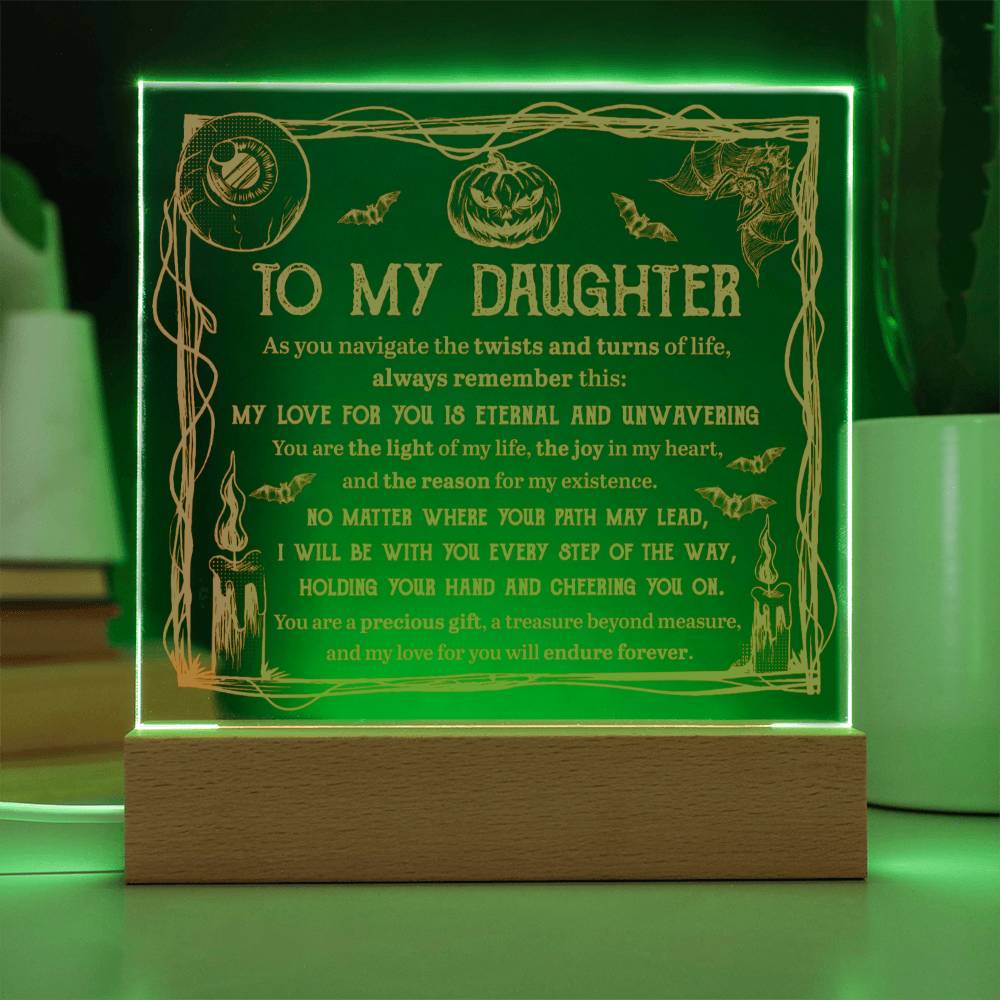 My Love For You Is Eternal and Unwavering _ Halloween Theme Square Acryllic- Gift For Daughter