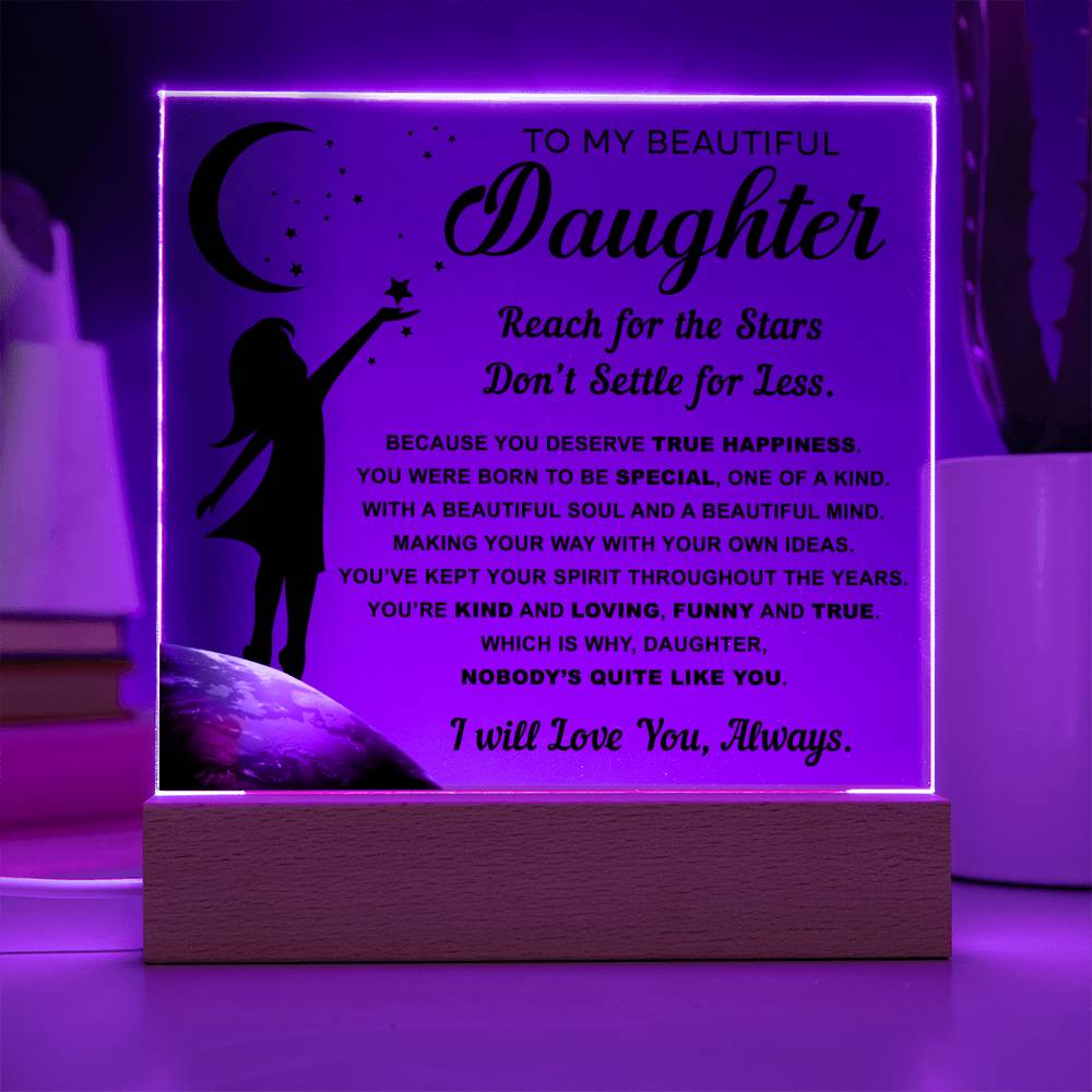 I will love you,always - Special Gift For Daughter- Acrylic Square Plaque