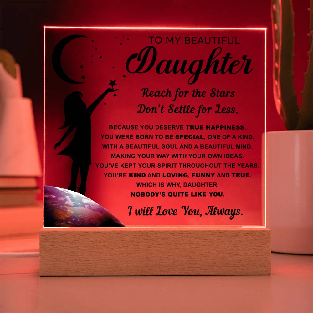 I will love you,always - Special Gift For Daughter- Acrylic Square Plaque