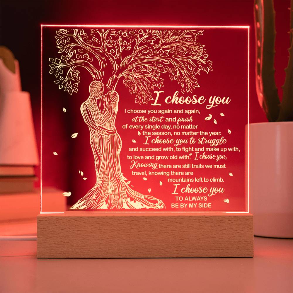 I Choose You-  Acrylic Square Plaque - Gift For Wife- Gift For Soulmate