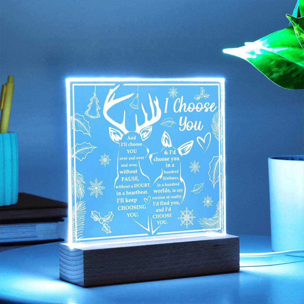 I Choose You - Acrylic Square Plaque- Gift For Soulmate