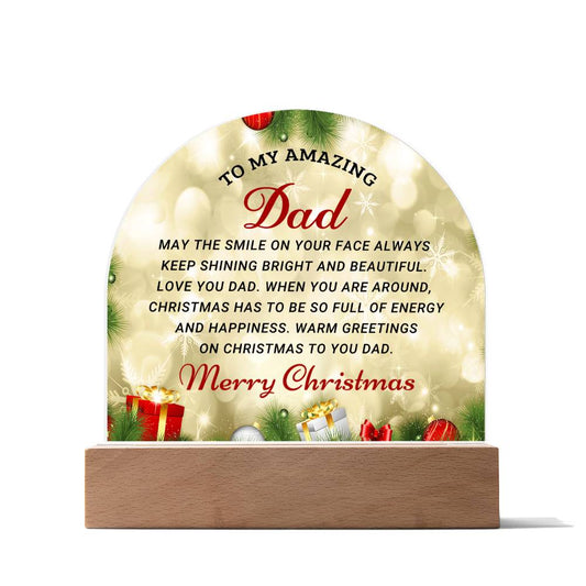 To My Amazing Dad-  Christmas gift For Dad- Acrylic Dome Plaque