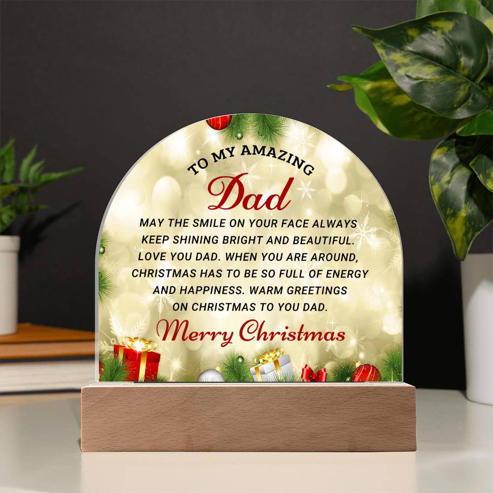 To My Amazing Dad-  Christmas gift For Dad- Acrylic Dome Plaque