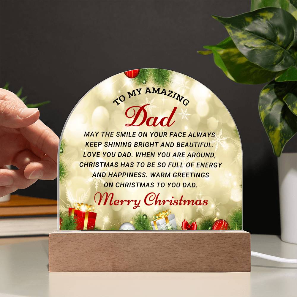 To My Amazing Dad-  Christmas gift For Dad- Acrylic Dome Plaque