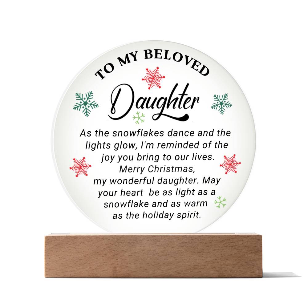 To My Beloved Daughter-   Christmas Gift For Daughter- Acrylic Circle Plaque