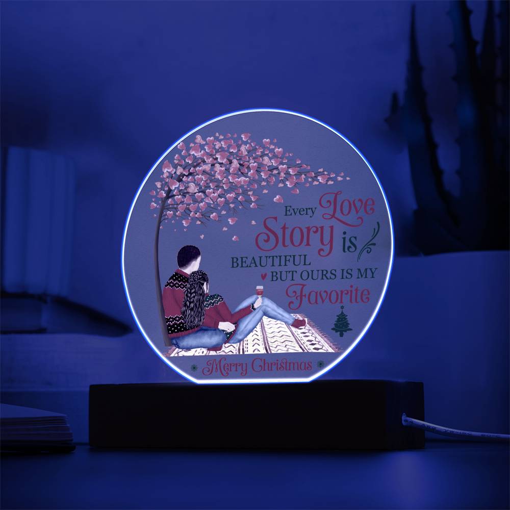 Our Love Story-  Round Acrylic Plaque- Holiday Gift For Soulmate