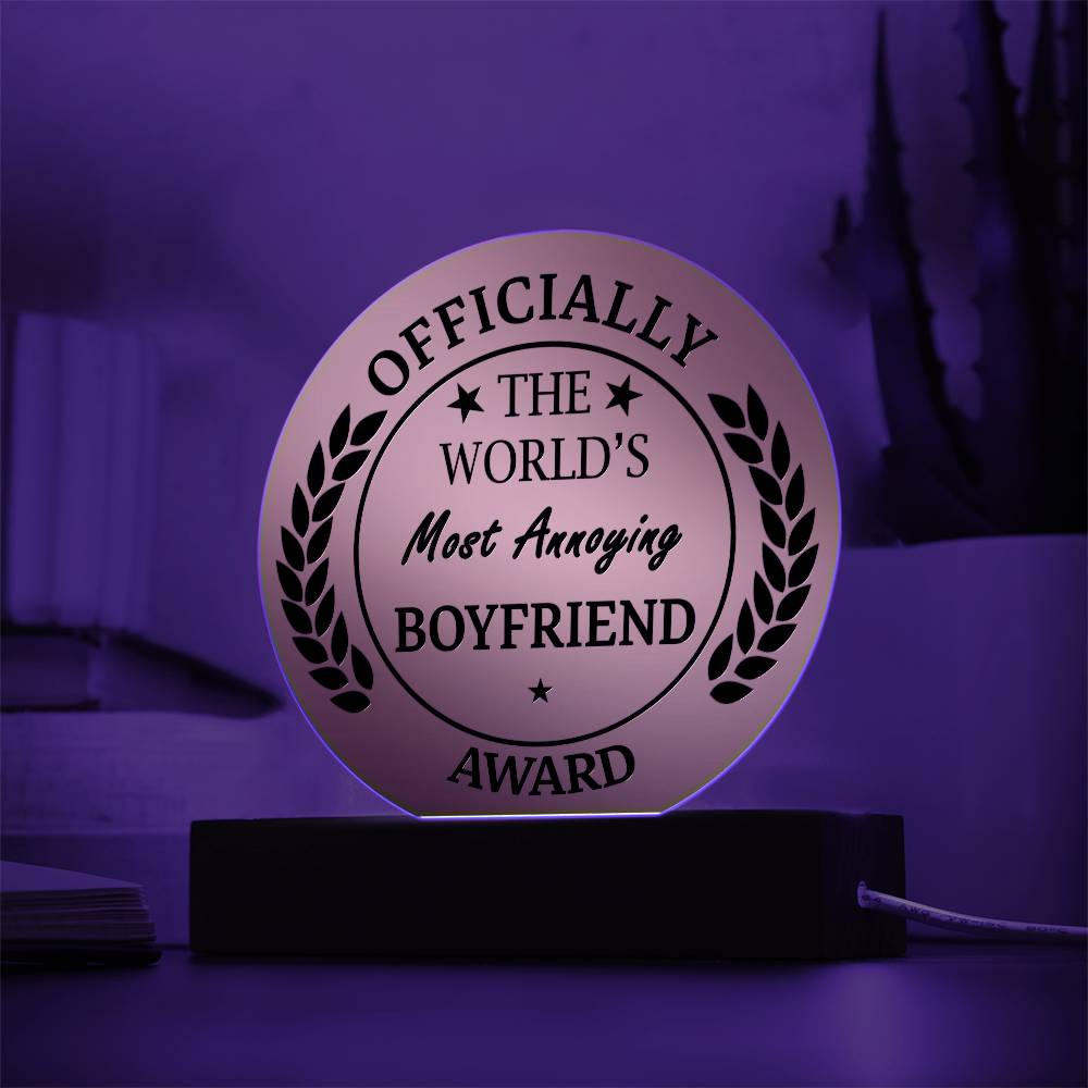 Most Annoying Boyfriend Award- Acrylic Circle Plaque