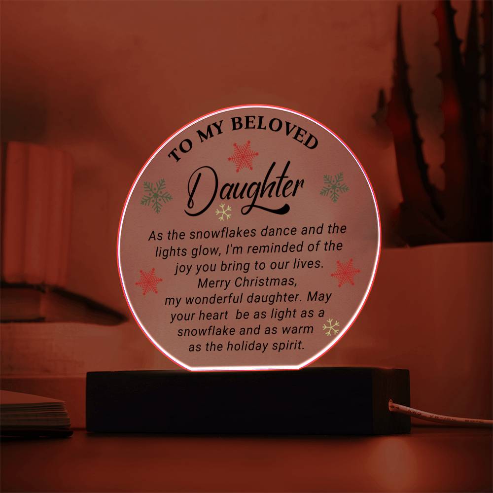 To My Beloved Daughter-   Christmas Gift For Daughter- Acrylic Circle Plaque