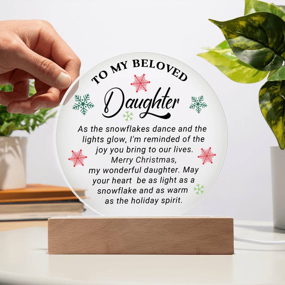 To My Beloved Daughter-   Christmas Gift For Daughter- Acrylic Circle Plaque