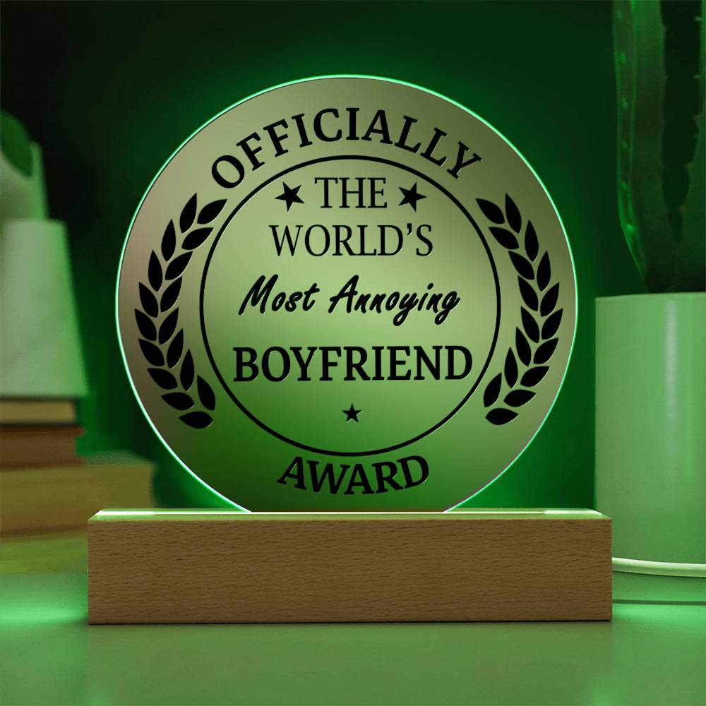 Most Annoying Boyfriend Award- Acrylic Circle Plaque