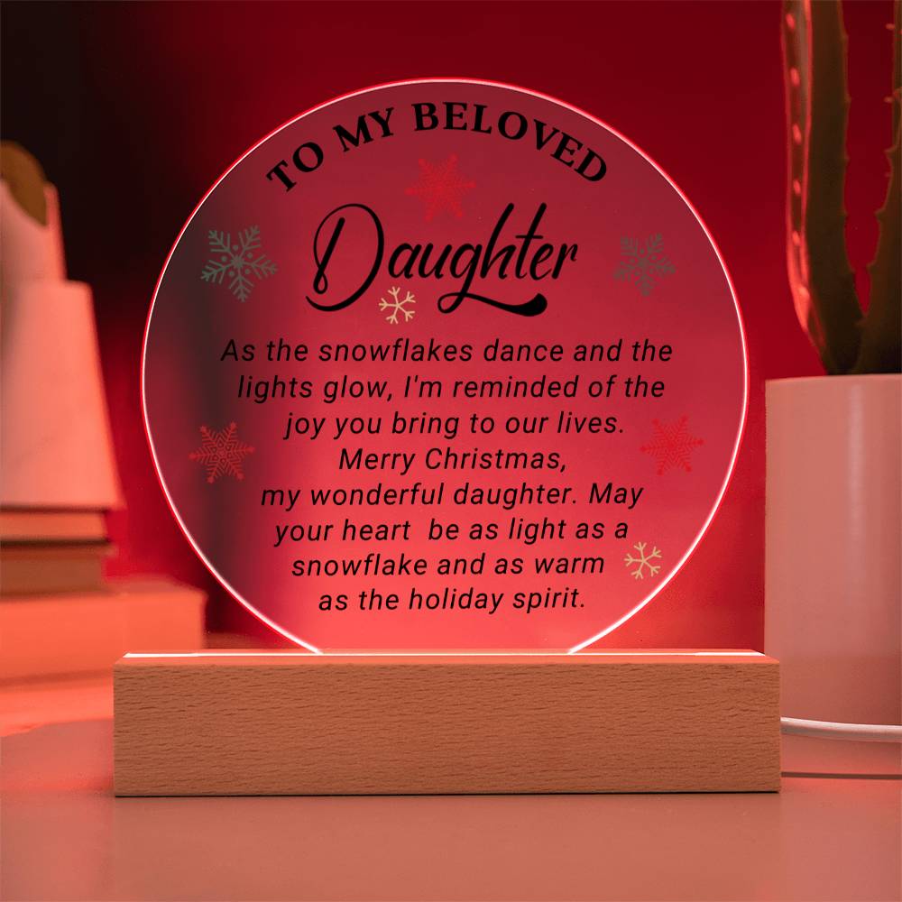 To My Beloved Daughter-   Christmas Gift For Daughter- Acrylic Circle Plaque