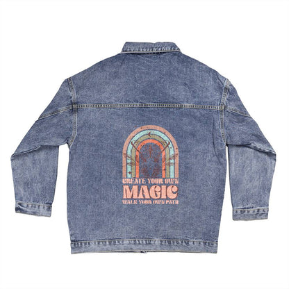 Oversized Denim Jacket Create Your Own Magic Walk Your Path Unique Mom Soulmate Daughter Birthday Gift