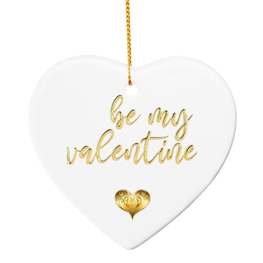 Be My Valentine Ceramic Ornament – Elegant Gold Lettering Keepsake for Valentine's Day