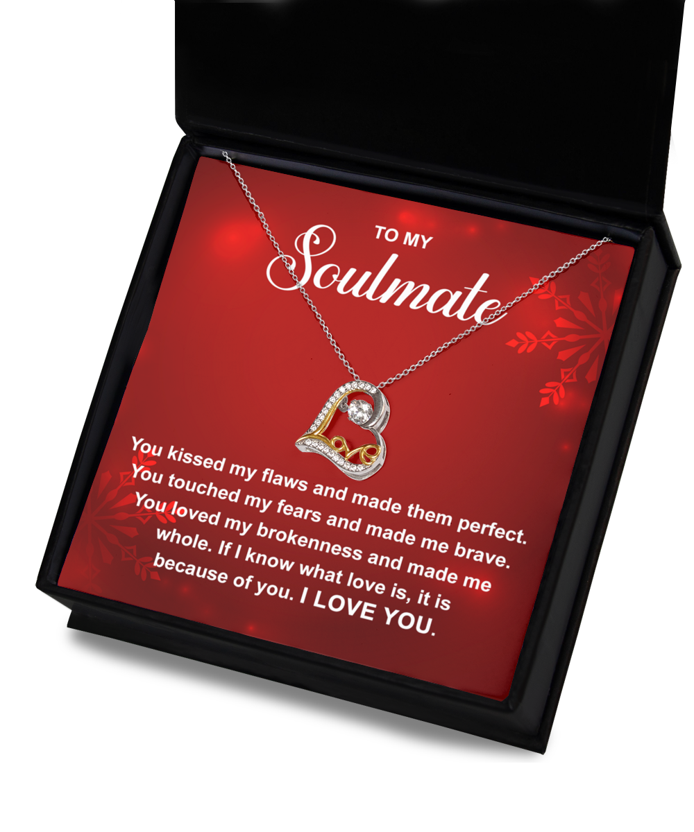 You Made Me Perfect- Gift For Soulmate